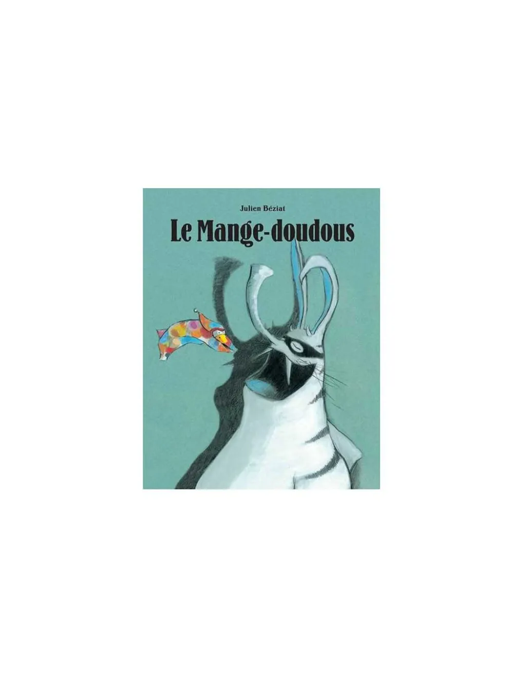 Moulin Roty Livre Le mange-doudous de Béziat - L'école des loisirs Sale