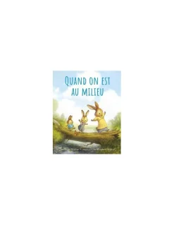 Moulin Roty Livre Quand on est au milieu - L'école des loisirs Best